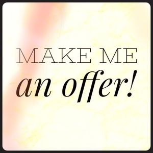 I am accepting offers 💕